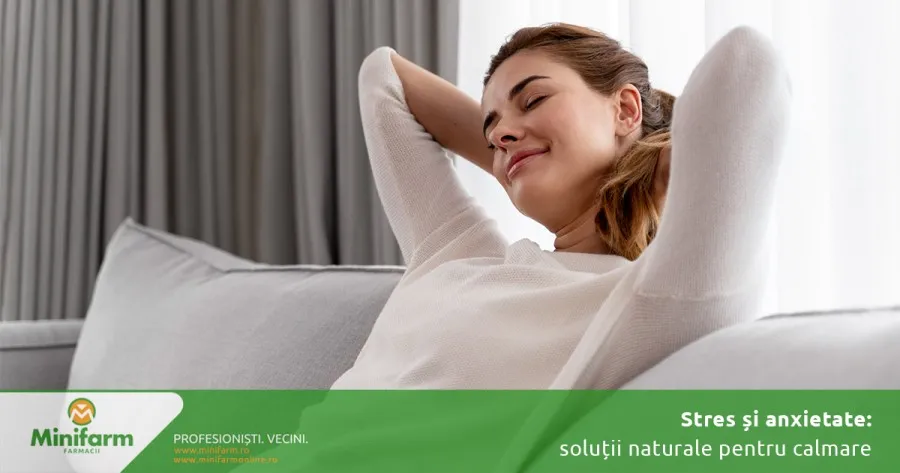 Stres și anxietate: soluții naturale pentru calmare