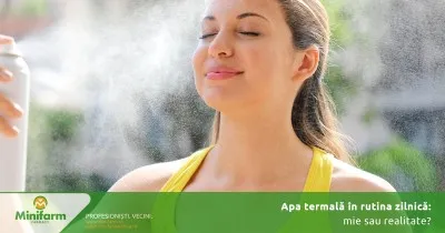 Apa termală în rutina zilnică: mit sau beneficiu real?