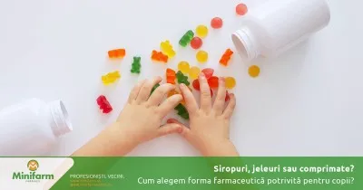 Siropuri, jeleuri sau comprimate: Cum alegem forma farmaceutică potrivită pentru copii
