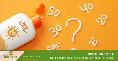 SPF 30 sau SPF 50? Ghidul care te ajută să alegi corect protecția solară pentru pielea ta
