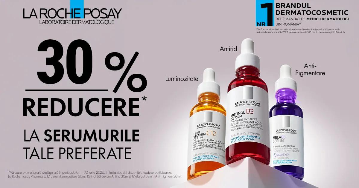 La Rochey Posay - 30% reducere la serumurile tale preferate